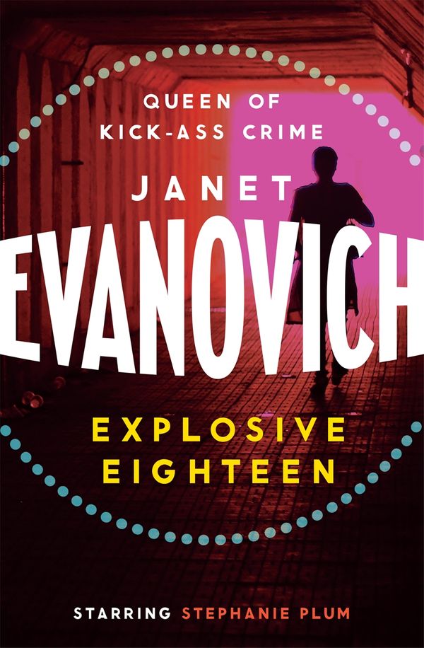 Cover Art for 9780755384990, Explosive Eighteen: A fiery and hilarious crime adventure by Janet Evanovich