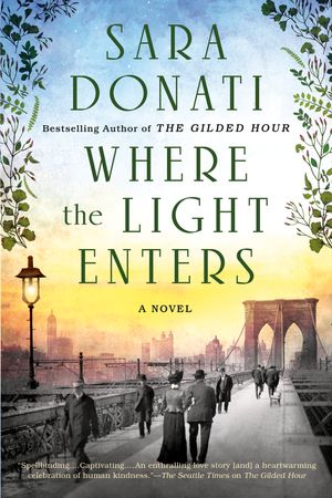 Cover Art for 9781101987254, WHERE THE LIGHT ENTERS by Sara Donati