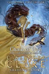 Cover Art for 9781406358100, The Last Hours: Chain of Iron (The Last Hours (Book 2)) by Cassandra Clare