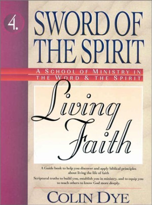 Cover Art for 9781852402037, Living Faith (Sword of the Spirit) by Colin W. Dye