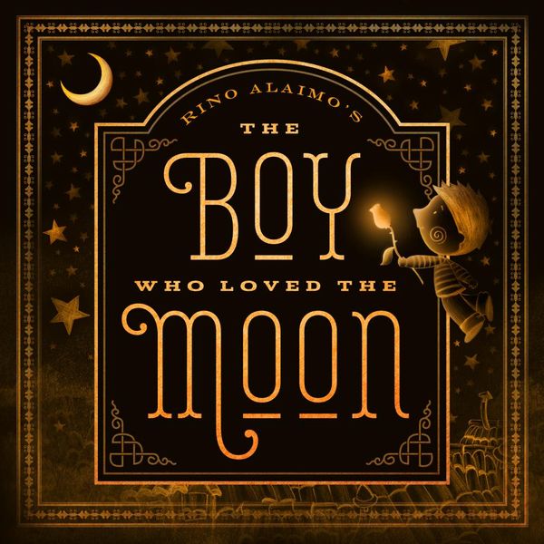 Cover Art for 9781939629760, The Boy Who Loved the Moon by Rino Alaimo