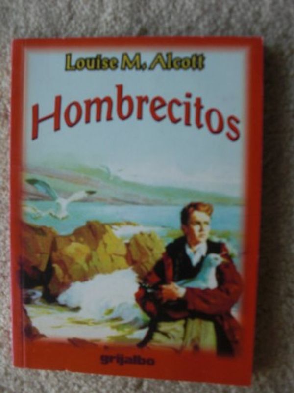 Cover Art for 9789700509952, Hombrecitos/ Little Men (Spanish Edition) by Alcott, Louisa May