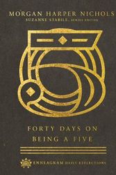Cover Art for 9780830847501, Forty Days on Being a Five (Enneagram Daily Reflections) by Morgan Harper Nichols