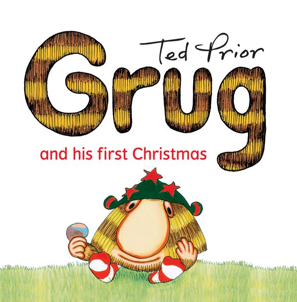 Cover Art for 9780731814305, Grug and His First Christmas by Ted Prior
