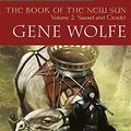 Cover Art for B00LI6WT3G, The Book of the New Sun: Volume 2: Sword and Citadel: Sword and Citadel Vol 2 (FANTASY MASTERWORKS) by Wolfe, Gene (2000) Paperback by Gene Wolfe
