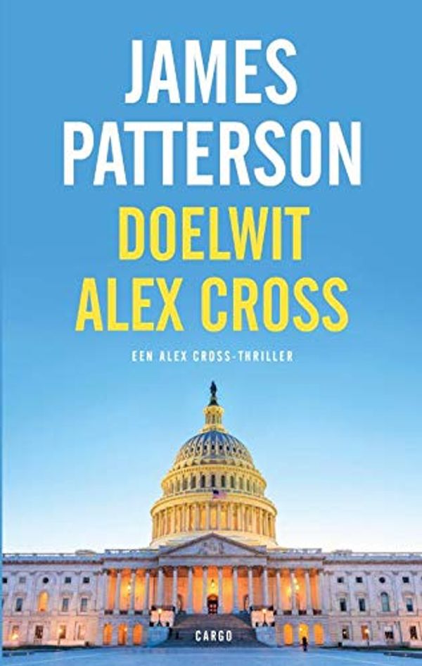 Cover Art for 9789403146904, Doelwit Alex Cross by James Patterson