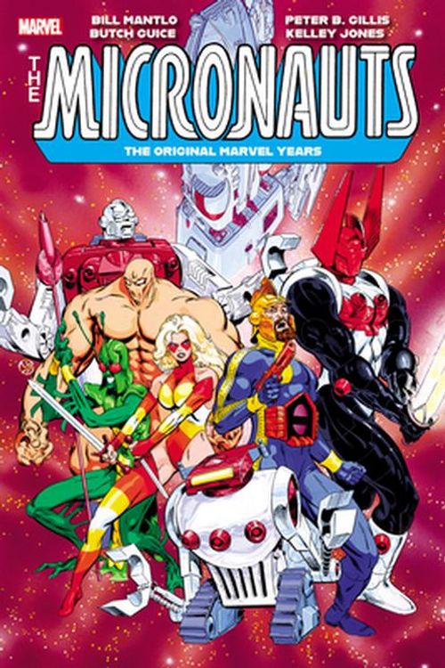 Cover Art for 9781302957254, MICRONAUTS: THE ORIGINAL MARVEL YEARS OMNIBUS VOL. 3 by Mantlo, Bill, Gillis, Peter B