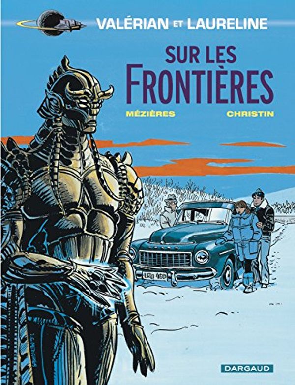 Cover Art for 9782205035421, Valérian, agent spatio-temporel, Tome 13 : Sur les frontières by Christin Pierre