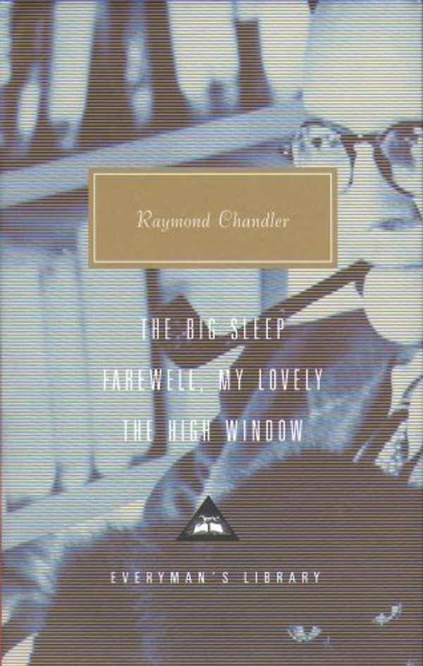 Cover Art for B012HTT9QM, The Big Sleep, Farewell, My Lovely, The High Window: Volume 1 (Everyman's Library Classics) by Raymond Chandler(2002-09-26) by Raymond Chandler