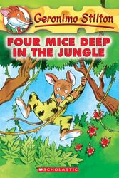 Cover Art for 9780439559676, Geronimo Stilton #5: Four Mice Deep in the Jungle by Geronimo Stilton