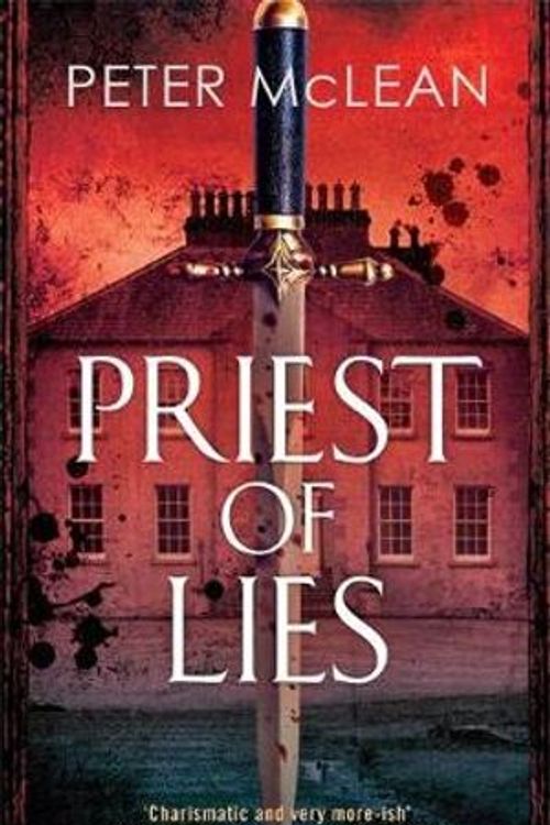 Cover Art for 9781787474253, Priest of Lies (War for the Rose Throne) by Peter McLean