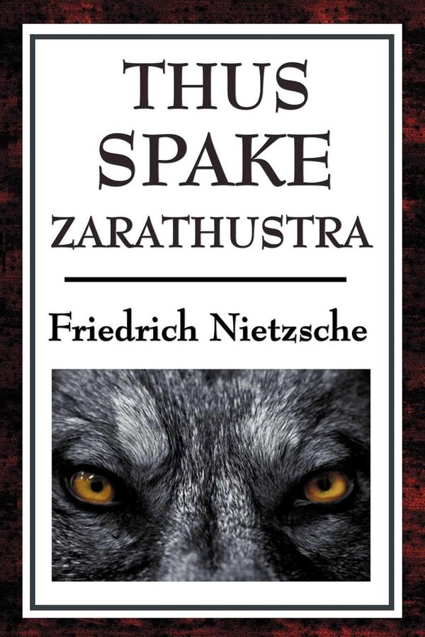 Cover Art for 9781627932806, Thus Spoke Zarathustra by Friedrich Nietzsche