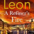 Cover Art for B0CM5QYM19, A Refiner's Fire by Donna Leon