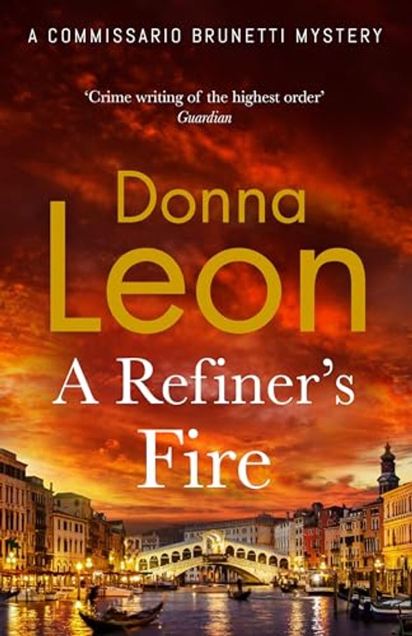 Cover Art for B0CM5QYM19, A Refiner's Fire by Donna Leon