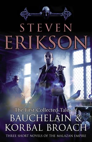 Cover Art for 9780553825732, The Tales Of Bauchelain and Korbal Broach, Vol 1 by Steven Erikson