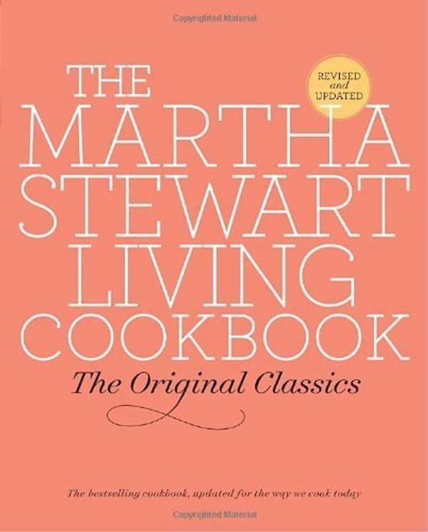 Cover Art for B00OL44M5K, The Martha Stewart Living Cookbook: The Original Classics by Martha Stewart Living Magazine (2007) Hardcover by Unknown