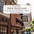 Cover Art for B07984N3JB, Historic New England: A Tour of the Region's Top 100 National Landmarks by Patricia Harris, David Lyon