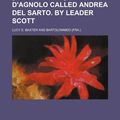 Cover Art for 9781236440785, Fra Bartolommeo [Followed By] Andrea D'Agnolo Called Andrea del Sarto. by Leader Scott by Lucy E. Baxter