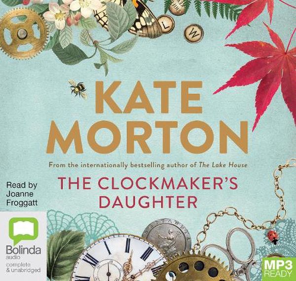 Cover Art for 9781489460042, The Clockmaker's Daughter by Kate Morton