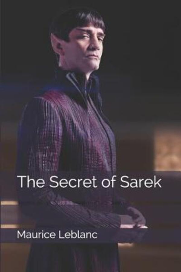 Cover Art for 9781092689748, The Secret of Sarek by Maurice LeBlanc