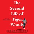 Cover Art for 9781797100593, The Second Life of Tiger Woods by Michael Bamberger