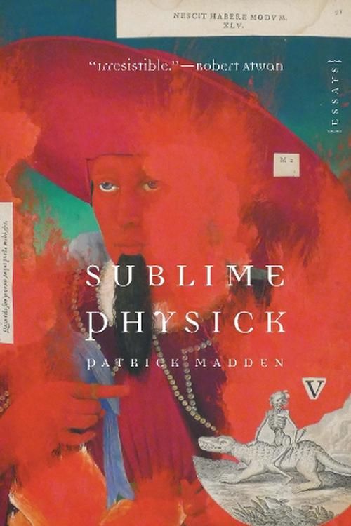 Cover Art for 9781496230645, Sublime Physick: Essays by Madden,Patrick
