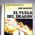 Cover Art for 9788470022159, El vuelo del dragón by Anne McCaffrey