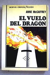Cover Art for 9788470022159, El vuelo del dragón by Anne McCaffrey
