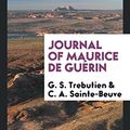 Cover Art for 9780649254330, Journal of Maurice de Guerin by Maurice De Guerin