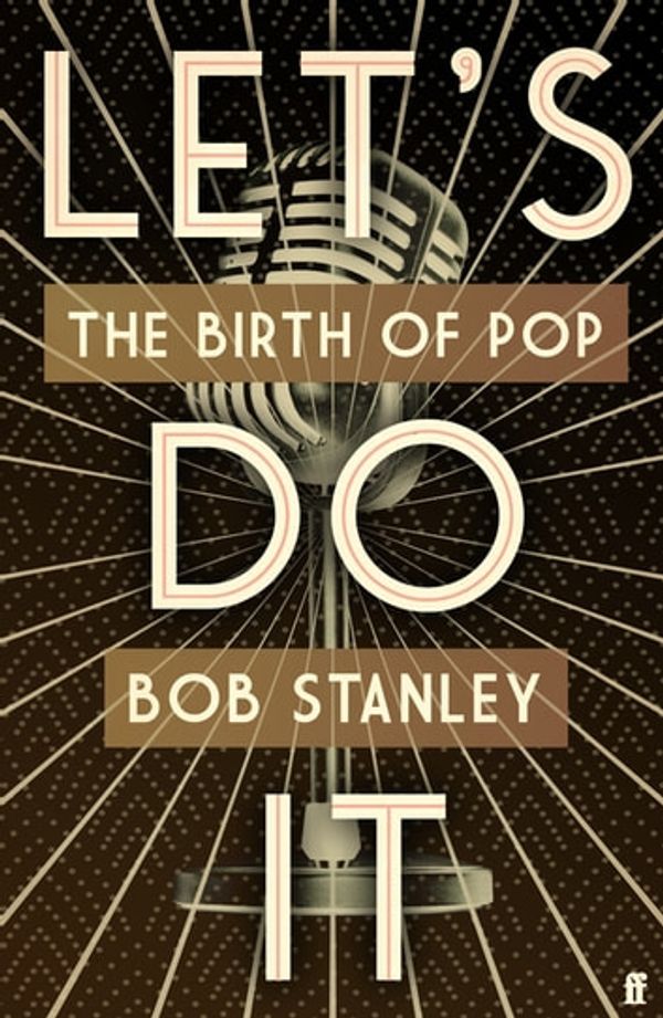 Cover Art for 9780571320264, Let's Do It: The Birth of Pop by Unknown