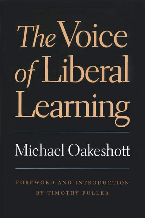 Cover Art for 9780865973244, Voice of Liberal Learning by Michael Oakeshott