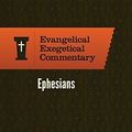 Cover Art for B01FIYKL10, Ephesians: Evangelical Exegetical Commentary by S. M. Baugh(2016-05-03) by S. M. Baugh