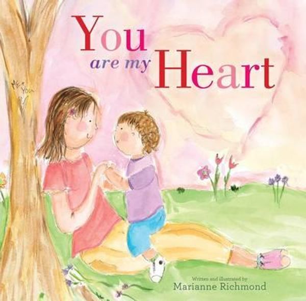Cover Art for 9781492615453, You Are My Heart by Marianne Richmond