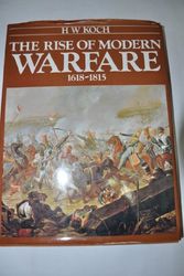 Cover Art for 9780861242016, THE RISE OF MODERN WARFARE 1618-1815. by N/A