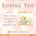 Cover Art for 9780471355588, Loving Him without Losing You by Beverly Engel