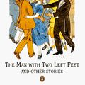 Cover Art for 9780140016017, The Man with Two Left Feet and Other Stories by P. G. Wodehouse
