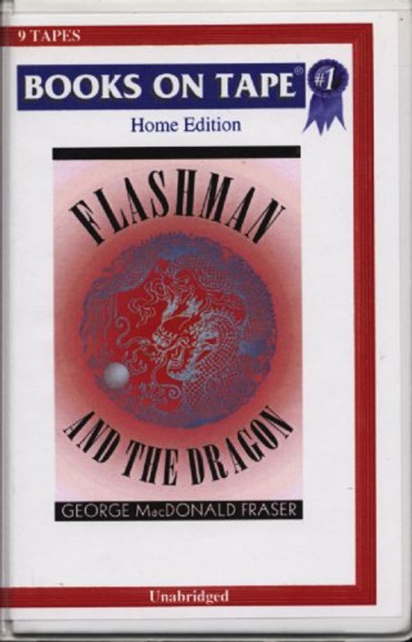 Cover Art for 9780736630535, Flashman and the Dragon by George MacDonald Fraser