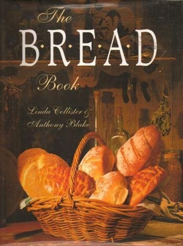 Cover Art for 9780696025648, Bread Book by Linda Collister, Anthony Blake