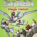 Cover Art for 9781760635350, Mega Hatch: D-Bot Squad 7 by James Hart, Mac Park