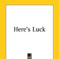 Cover Art for 9781419223501, Here's Luck by Lennie Lower