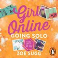 Cover Art for B01BNX7PPU, Going Solo: Girl Online 3 by Zoe Sugg