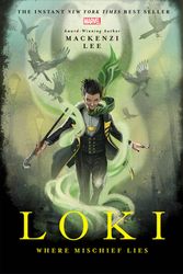 Cover Art for 9781368026154, Loki: Where Mischief Lies by Mackenzi Lee