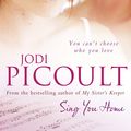 Cover Art for 9781742375397, Sing You Home by Jodi Picoult