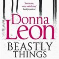 Cover Art for B00NBCVH2E, [Beastly Things: (Brunetti 21)] [By: Leon, Donna] [March, 2013] by Unknown