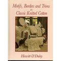 Cover Art for 9780864172068, Motifs, Borders and Trims in Classic Knitted Cotton by Furze Hewitt