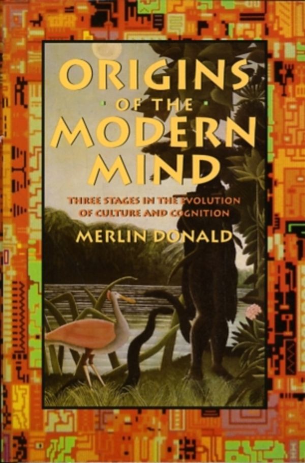 Cover Art for 9780674644847, Origins of the Modern Mind by Merlin Donald