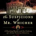 Cover Art for 9781598878493, The Suspicions of Mr. Whicher by Kate Summerscale