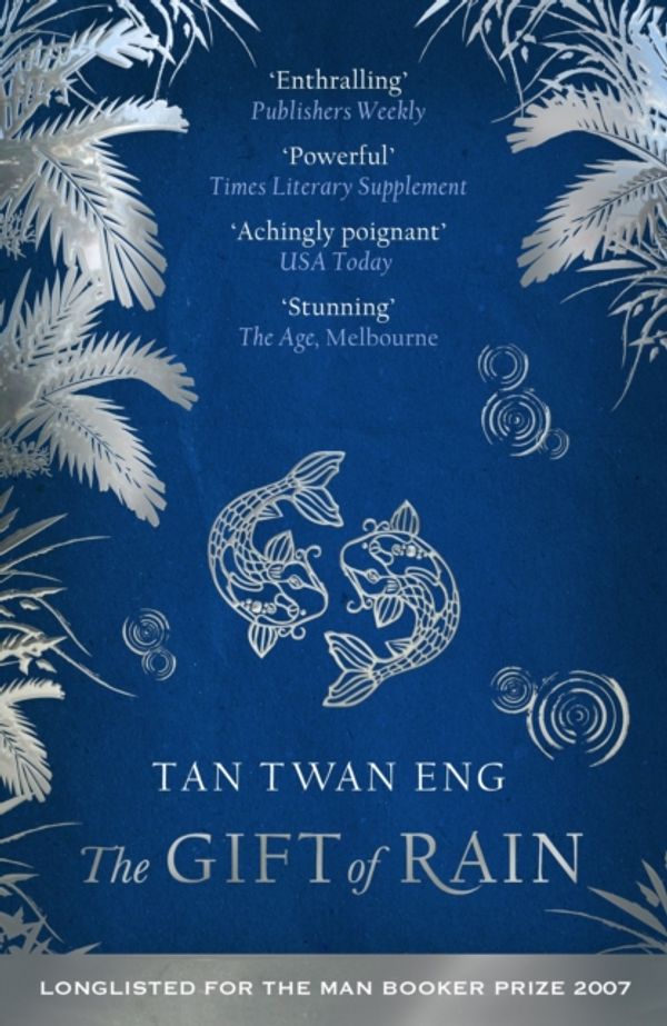 Cover Art for 9781905802142, The Gift of Rain by Tan Twan Eng