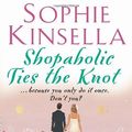 Cover Art for 9780552773485, Shopaholic Ties the Knot by Sophie Kinsella