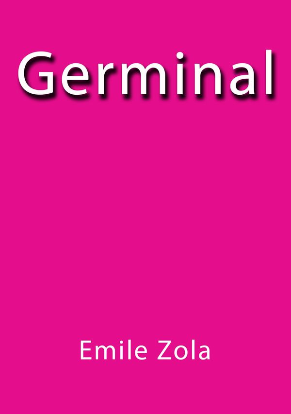 Cover Art for 1230000291625, Germinal by Emile Zola